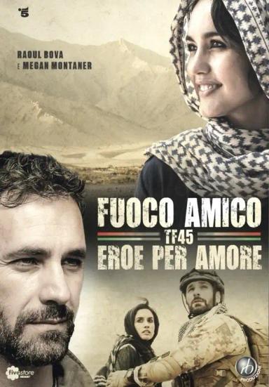 მეგობრული ცეცხლი  / Fuoco amico: Tf45 - Eroe per amore ქართულად